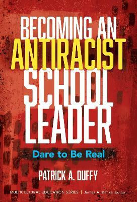 Becoming an Antiracist School Leader(English, Paperback, Duffy Patrick A.)