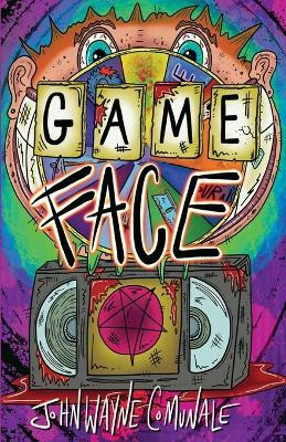 Game Face(English, Paperback, Comunale John Wayne)