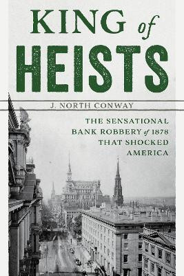 King of Heists(English, Paperback, Conway J. North)