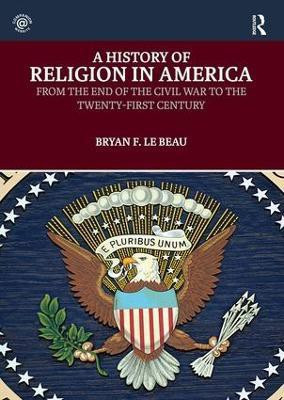 A History of Religion in America(English, Paperback, Le Beau Bryan)