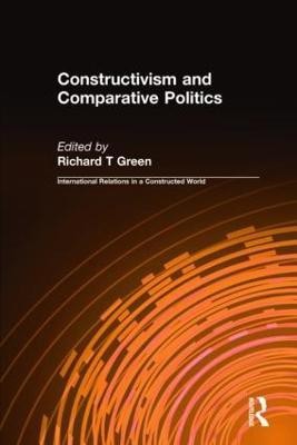 Constructivism and Comparative Politics(English, Hardcover, Green Richard T)