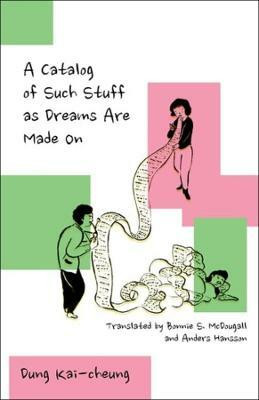A Catalog of Such Stuff as Dreams Are Made On(English, Paperback, Dung Kai-cheung)