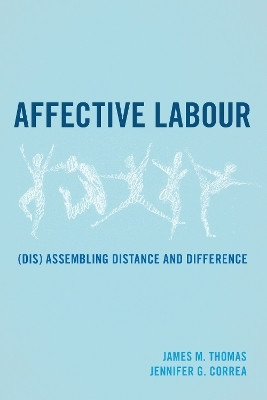 Affective Labour(English, Hardcover, Thomas James M.)