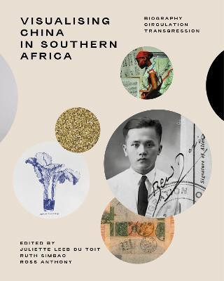 Visualising China in Southern Africa(English, Paperback, Toit Juliette Leeb-du)