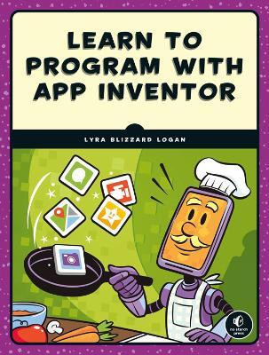 Learn to Program with App Inventor(English, Paperback, Logan Lyra)