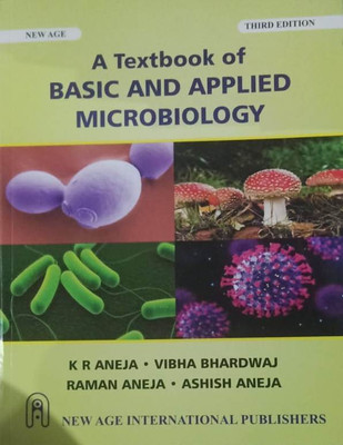 A TEXTBOOK OF BASIC AND APPLIED MICROBIOLOGY(Paperback, K R ANEJA, VIBHA BHARDWAJ, RAMAN ANEJA, ASHISH ANEJA)