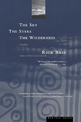 Sky, the Stars, the Wilderness(English, Paperback, Bass Rick)