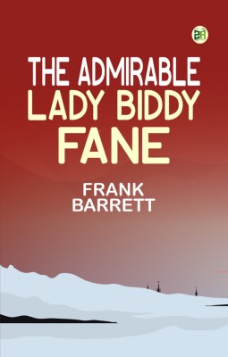 The Admirable Lady Biddy Fane(Paperback, Frank Barrett,)