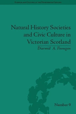 Natural History Societies and Civic Culture in Victorian Scotland(English, Paperback, Finnegan Diarmid A.)