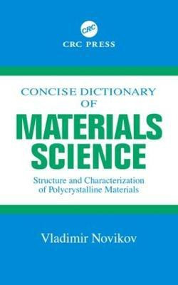 Concise Dictionary of Materials Science(English, Hardcover, Novikov Vladimir)