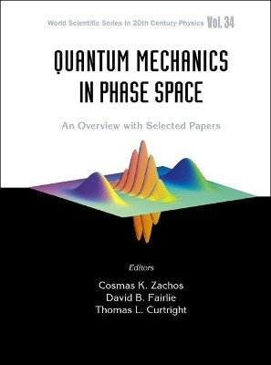 Quantum Mechanics In Phase Space: An Overview With Selected Papers(English, Hardcover, unknown)
