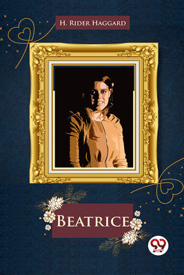 Beatrice(English, Paperback, Haggard H. Rider)