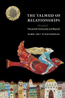 The Talmud of Relationships, Volume 2(English, Paperback, Scheinerman Amy)