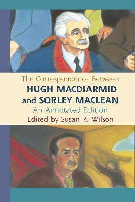 The Correspondence Between Hugh MacDiarmid and Sorley MacLean(English, Hardcover, unknown)