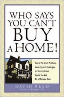 Who Says You Can't Buy a Home!(English, Paperback, Reed David)