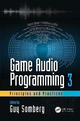 Game Audio Programming 3: Principles and Practices(English, Electronic book text, unknown)