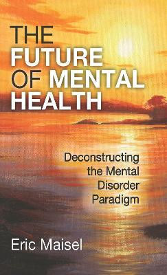 The Future of Mental Health(English, Electronic book text, Maisel Eric)