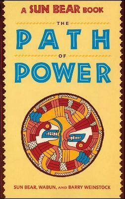 SUN BEAR: THE PATH OF POWER(English, Paperback, Sunbear)