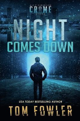 Night Comes Down(English, Paperback, Fowler Tom)