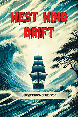 West Wind Drift(English, Paperback, McCutcheon George Barr)