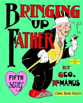 Bringing Up Father, Fifth Series(English, Paperback, Restore Comic Books)