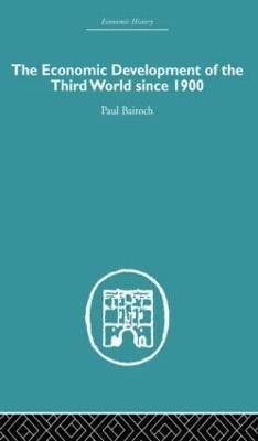 The Economic Development of the Third World Since 1900(English, Paperback, Bairoch Paul)