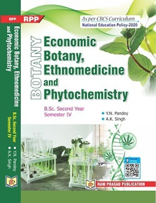 Economic Botany, Ethnomedicine and Phytochemistry Bsc. Second Year Sem-IV(Paperback, Y.N. Pandey, A.K. Singh)