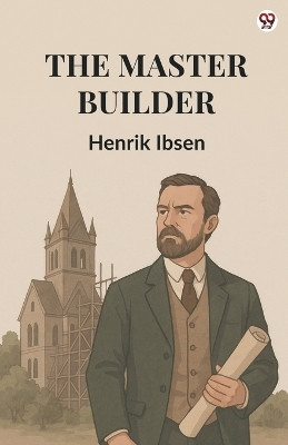 The Master Builder (Edition1)(English, Paperback, Ibsen Henrik)