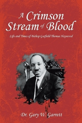 A Crimson Stream of Blood(English, Paperback, Garrett Gary W Dr)