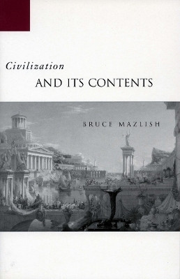 Civilization and Its Contents(English, Hardcover, Mazlish Bruce)