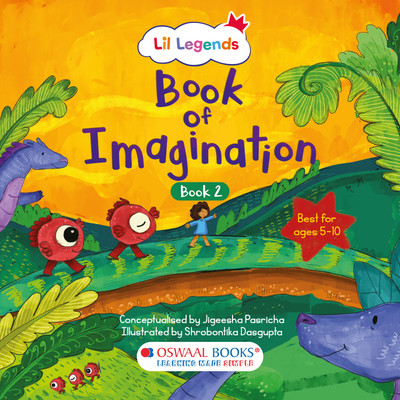 Oswaal Lil Legends Book of Imagination - Part 2 | Drawing & Writing Prompts for Kids Ages 5-10 | Boosts Focus, Creative Thinking & Emotional Expression | Gentle, Screen-Free Activity Journal(Paperback, Oswaal Editorial Board) Oswaal Lil Legends Book of Imagination - Part 2 | Drawing & Writing Prompts for Kids Ages 5-10 | Boosts Focus, Creative Thinking & Emotional Expression | Gentle, Screen-Free Activity Journal(Paperback, Oswaal Editorial Board)