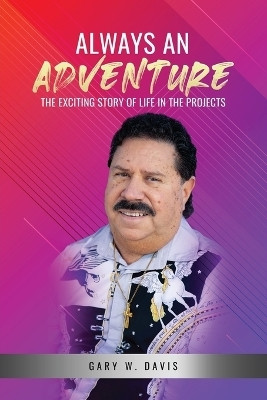 Always an Adventure(English, Paperback, Davis Gary W)