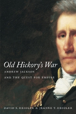 Old Hickory's War(English, Paperback, Heidler David)