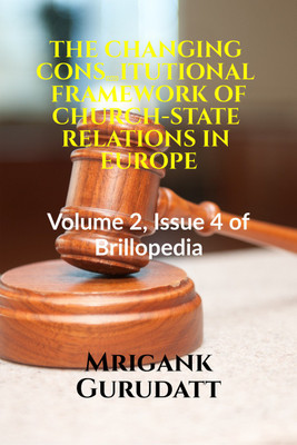 The Changing Constitutional Framework of Church-State Relations in Europe(English, Paperback, Gurudatt Mrigank)