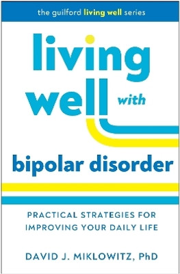Living Well with Bipolar Disorder(English, Paperback, Miklowitz David J.)