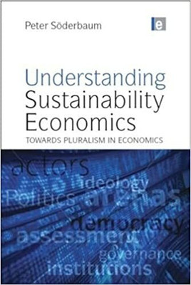UNDERSTANDING SUSTAINABILITY ECONOMICS: TOWARDS PLURALISM IN ECONIMICS(Paperback, Peter Soderbaum)
