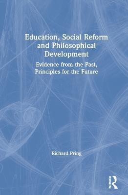 Education, Social Reform and Philosophical Development(English, Hardcover, Pring Richard)