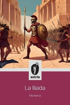 La Iliada(Spanish, Paperback, Homero)