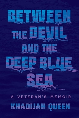 Between the Devil and the Deep Blue Sea(English, Hardcover, Queen Khadijah)