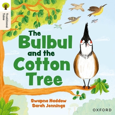 Oxford Reading Tree Traditional Tales: Level 5: The Bulbul and the Cotton Tree(English, Paperback, Haddow Swapna)