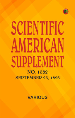 Scientific American Supplement, No. 1082, September 26, 1896(Paperback, Various)