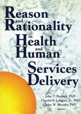 Reason and Rationality in Health and Human Services Delivery(English, Hardcover, Pardeck Jean A)