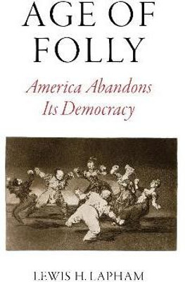 Age of Folly(English, Hardcover, Lapham Lewis H.)