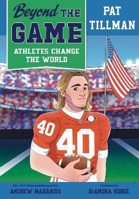 Beyond the Game: Pat Tillman(English, Paperback, Maraniss Andrew)