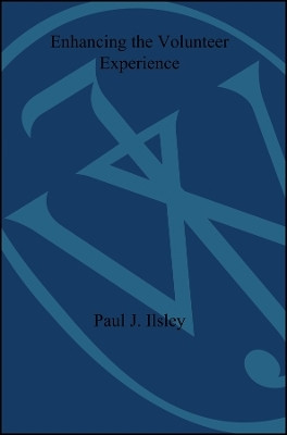 Enhancing the Volunteer Experience(English, Paperback, Ilsley Paul J.)