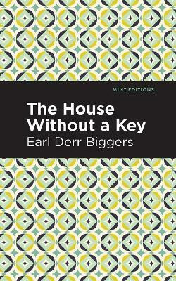 The House Without a Key(English, Paperback, Biggers Earl Derr)