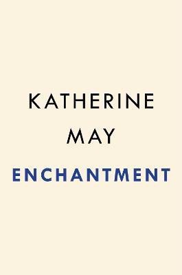 Enchantment(English, Hardcover, May Katherine)