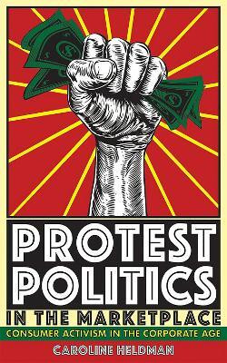Protest Politics in the Marketplace(English, Electronic book text, Heldman Caroline)