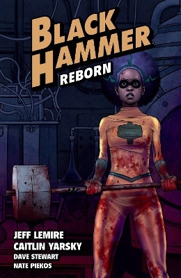 Black Hammer Volume 5: Reborn Part One(English, Paperback, Lemire Jeff)