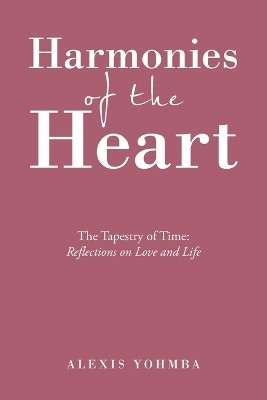 Harmonies of the Heart(English, Paperback, Yohmba Alexis)